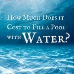 How much does it cost to fill a pool with water?
